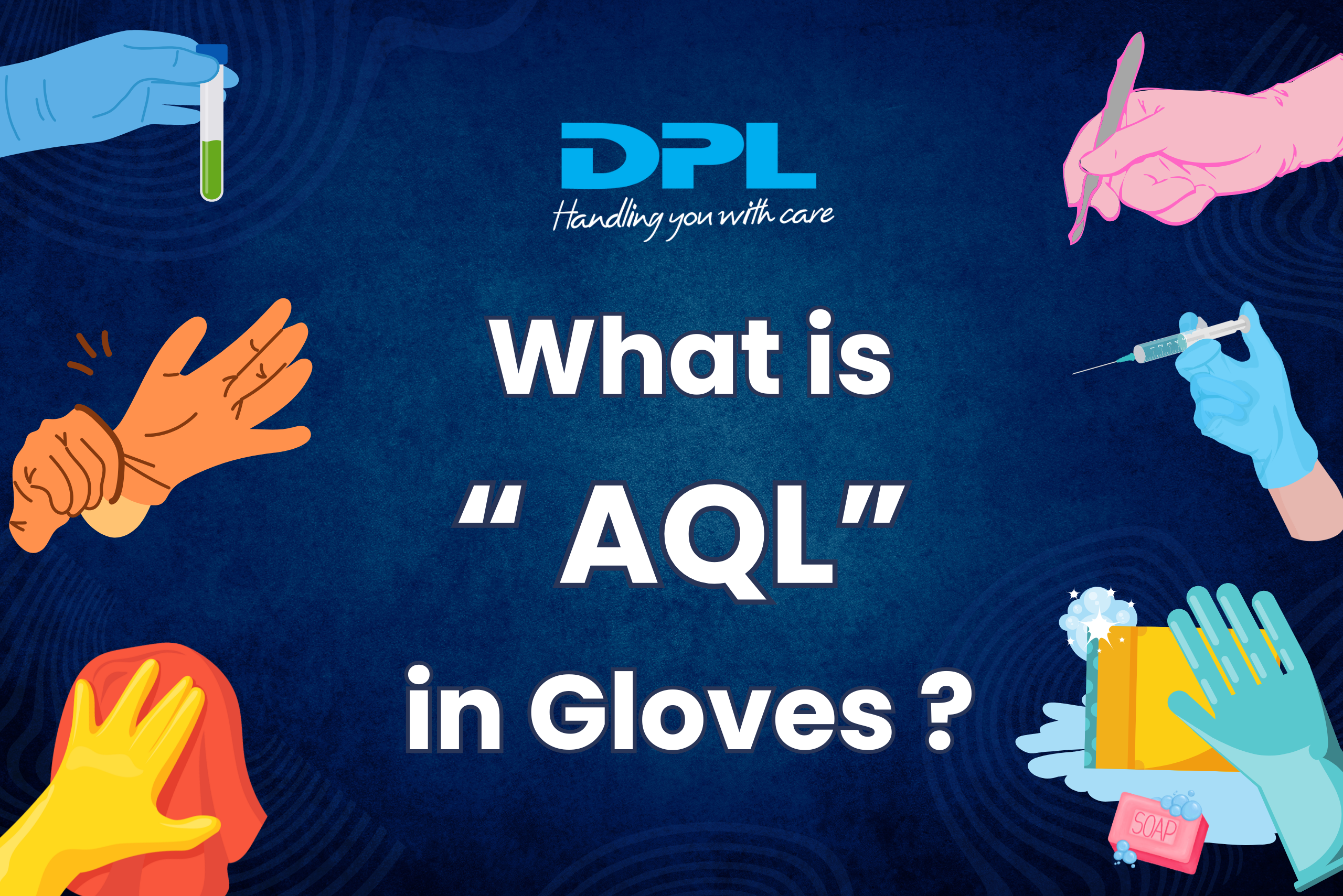 What is AQL in gloves